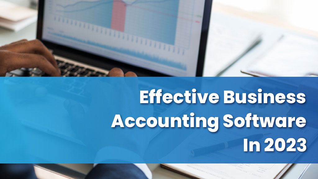 effective business accounting software in 2023
