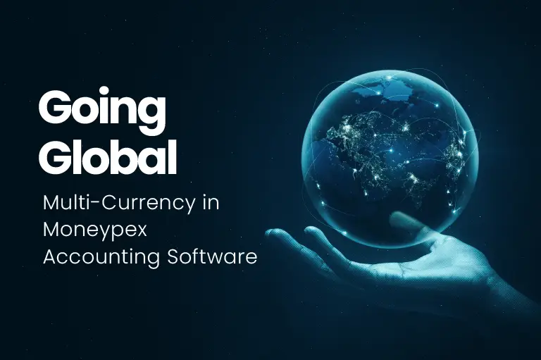 Going Global – Multi-Currency in Moneypex Accounting Software